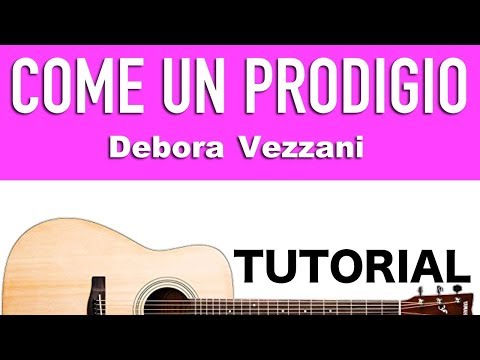 COME UN PRODIGIO - Debora Vezzani - tutorial chitarra
