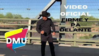 Firme y Pa Delante Music Video