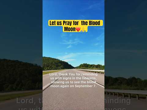 PRAYER FOR BLOOD MOON #biblebreakdown #godsword #motivation #bible #shortsvideo #bloodmoon2025