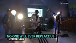 Courteeners No One Will Ever Replace Us