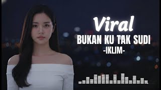 Download lagu IKLIM - BUKAN KU TAK SUDI - Lirik Video - Cover By HitVocal mp3
