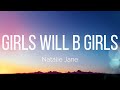 Natalie Jane Girls Will B Girls Lyrics
