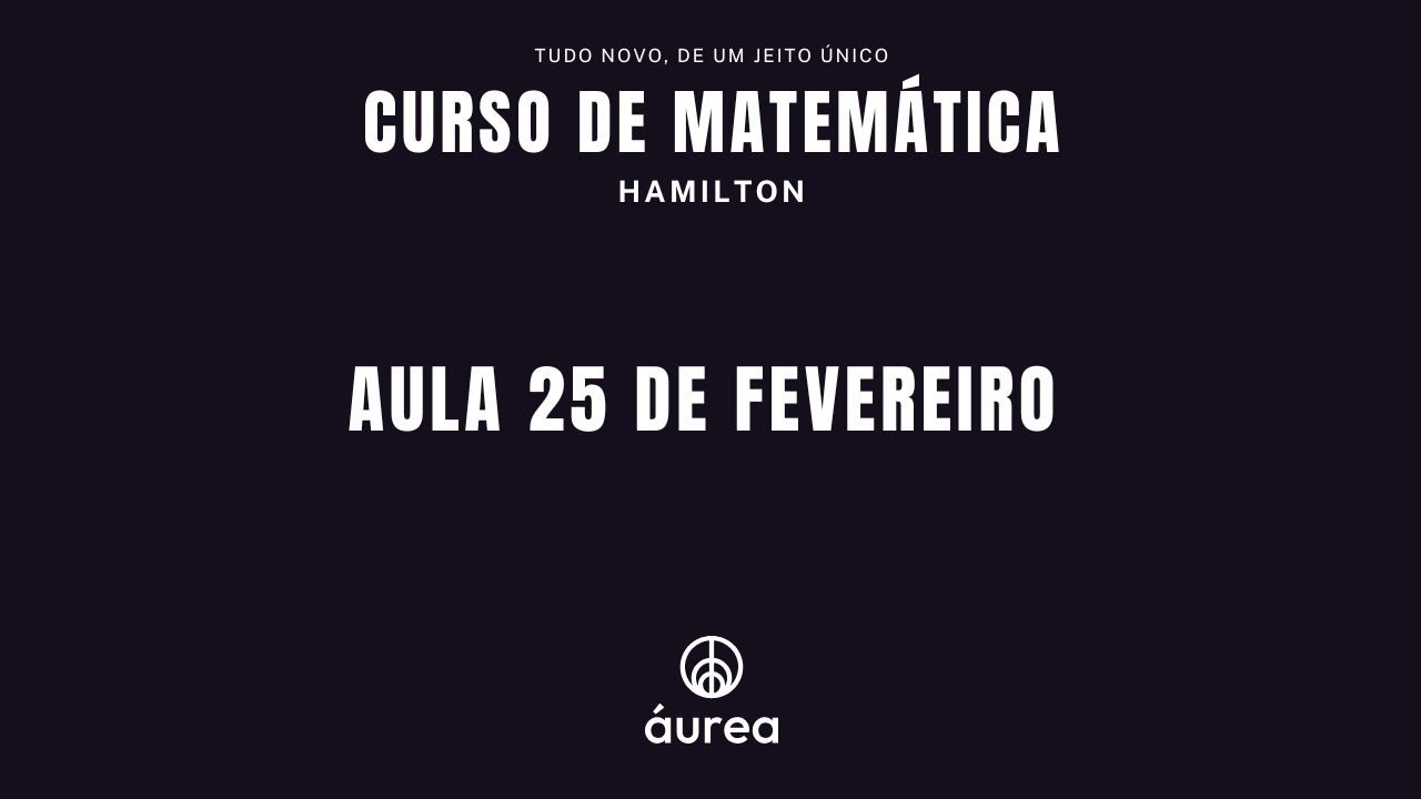 CURSO DE MATEMÁTICA | AULA 25 DE FEVEREIRO