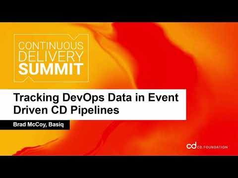 Tracking DevOps Data in Event Driven CD Pipelines - Brad McCoy, Basiq