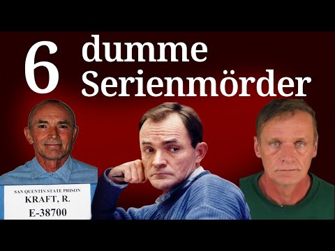 Die 6 dümmsten Serienmörder aller Zeiten! | Serienmörder Doku