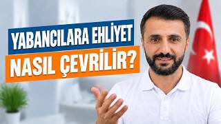 Yabancı Ehliyeti Türk Ehliyetine Çevirme Rehberi | Gerekli Evraklar ve Süreç