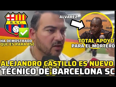ANTONIO ALVAREZ CONFIRMA QUE ALEJANDRO CASTILLO ES EL NUEVO TECNICO DE BARCELONA SC PARA EL 20225