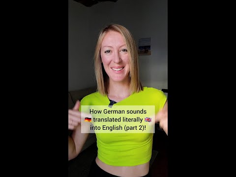 How German Sounds Translated Literally Into English, Part 2