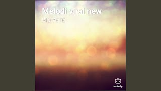 Download lagu Melodi viral new mp3 Download lagu Melodi viral new mp3