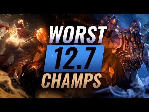 10 WORST Champions in Patch 12.7 (Predictions) - League of Legends Season 12