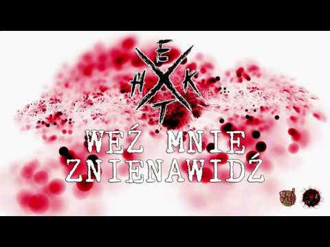 08. Hekt-X - Weź Mnie Znienawidź