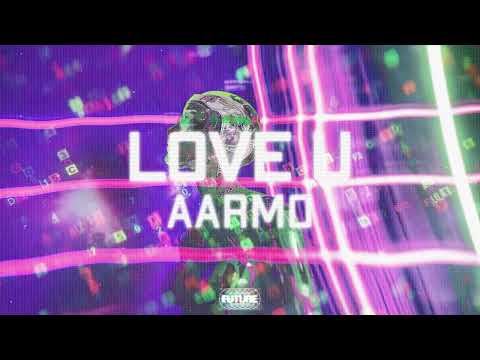 AARMO - Love U (Official Audio)