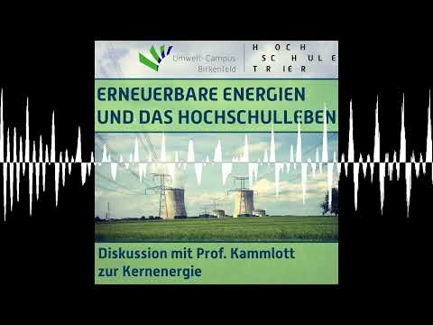 #43 Diskussion mit Prof. Kammlott zur Kernenergie - Erneuerbare Energien und das Hochschulleben