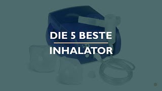Die 5 Beste Inhalator Test