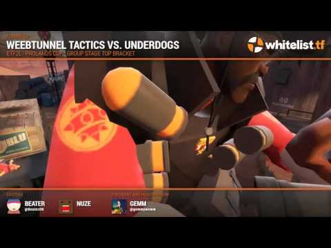 ETF2L Prolands Cup - Group Stage: Weebtunnel Tactics vs. Underdogs