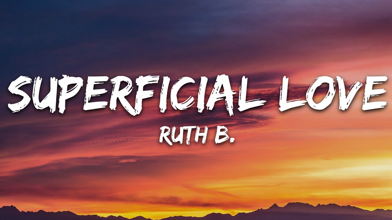Putar video Ruth B. - Superficial Love (Lyrics) sekarang Ruth B. - Superficial Love (Lyrics)