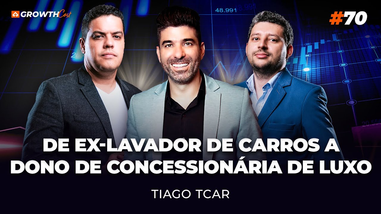 História do ex-lavador de carros que se tornou dono de concessionária de luxo (Tcar) | Growthcast#70