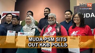Muda-PSM will not be contesting in KKB polls