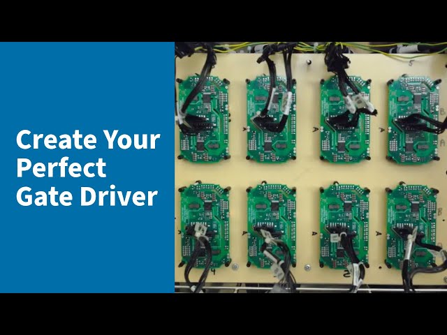 Customize Your Perfect Gate Driver