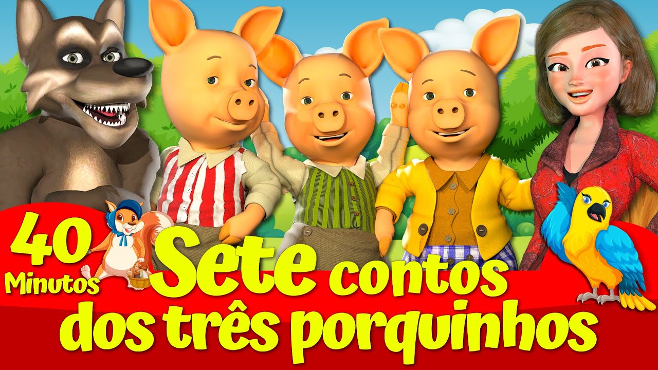 🔴 Os Três Porquinhos e o Lobo Grande Mau 🔴🐷🐺 I Sete Contos I Contos de fadas encantadores
