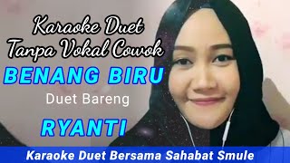 Download lagu Benang Biru 🔸Karaoke Duet Smule Bareng Ryanti mp3