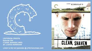 Criterion Creeps Ep. 304: Clean, Shaven