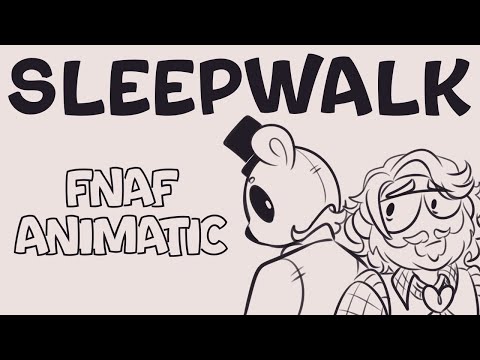 Sleepwalk | FNAF animatic