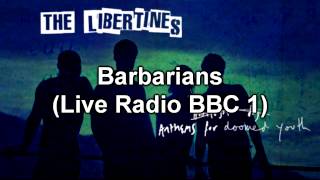 The Libertines - Barbarians (BBC Radio 1)