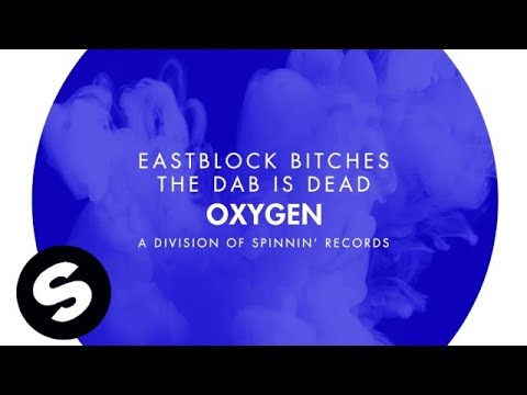 Eastblock Bitches - The Dab Is Dead