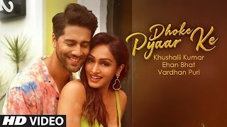Download lagu Dhoke Pyaar Ke - B Praak | Khushalii Kumar, Ehan Bhat, Vardhan Puri | Rochak Kohli | Love Hindi Song mp3 Download lagu Dhoke Pyaar Ke - B Praak | Khushalii Kumar, Ehan Bhat, Vardhan Puri | Rochak Kohli | Love Hindi Song mp3