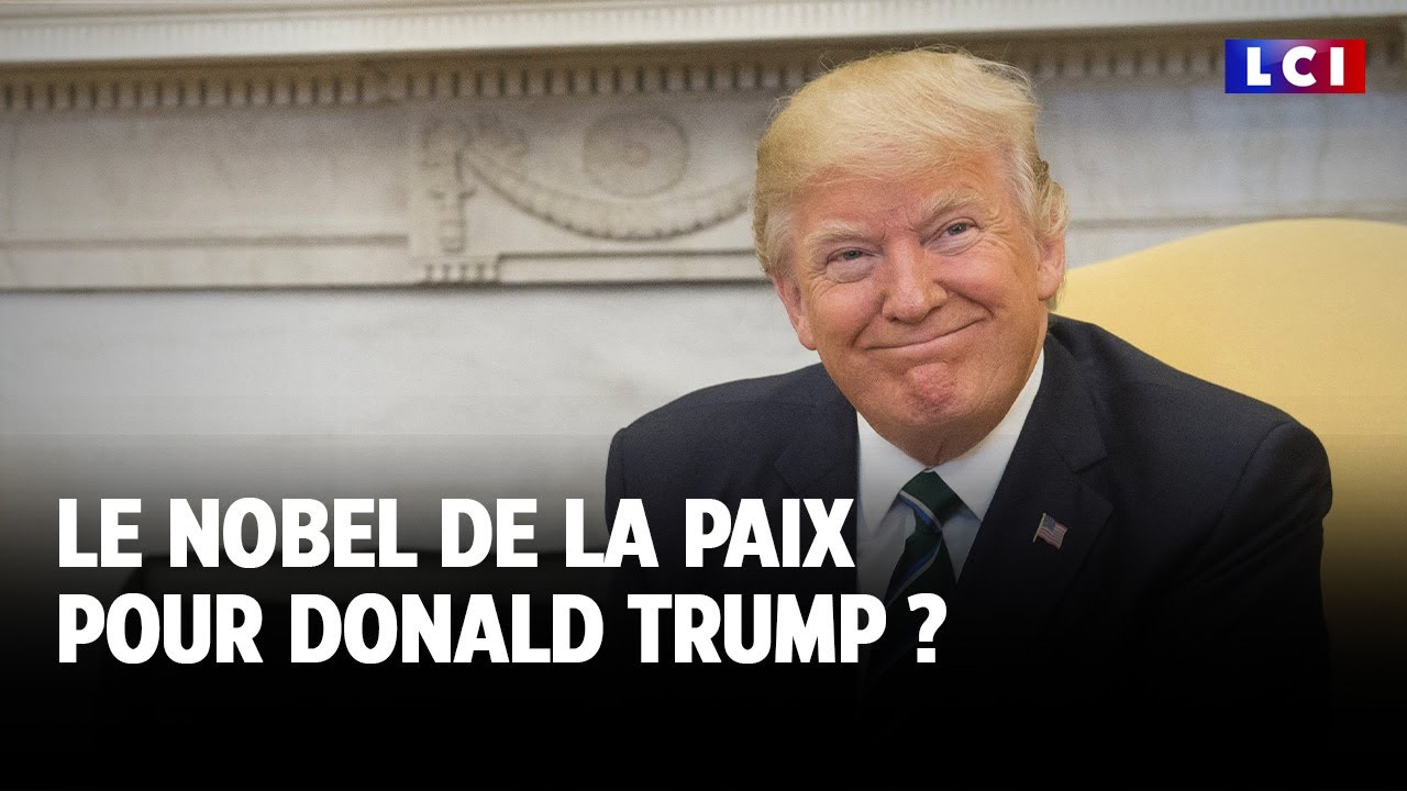Le Nobel de la paix pour Donald Trump ?｜LCI