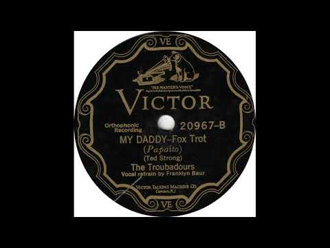 Troubadours, The - My Daddy(1927)