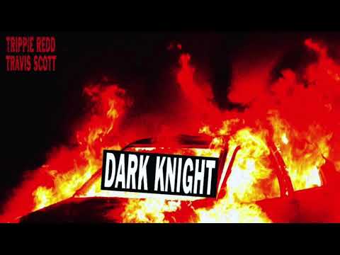 Trippie Redd - Dark Knight Dummo ( Featuring Travis Scott )