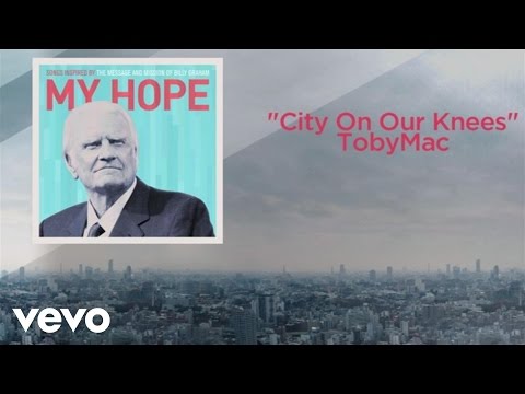 TobyMac - City On Our Knees (Lyric Video)