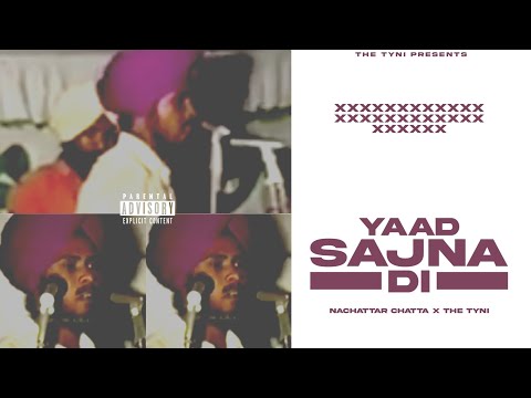 YAAD SAJNA DI - NACHATTAR CHATTA X THE TYNI