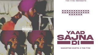 YAAD SAJNA DI - NACHATTAR CHATTA X THE TYNI