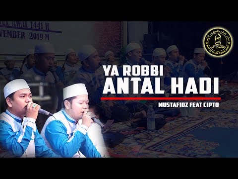 Ya Robbi Antal Hadi - Mustafidz Feat Cipto Azzahir - Majelis Azzahir Live Show