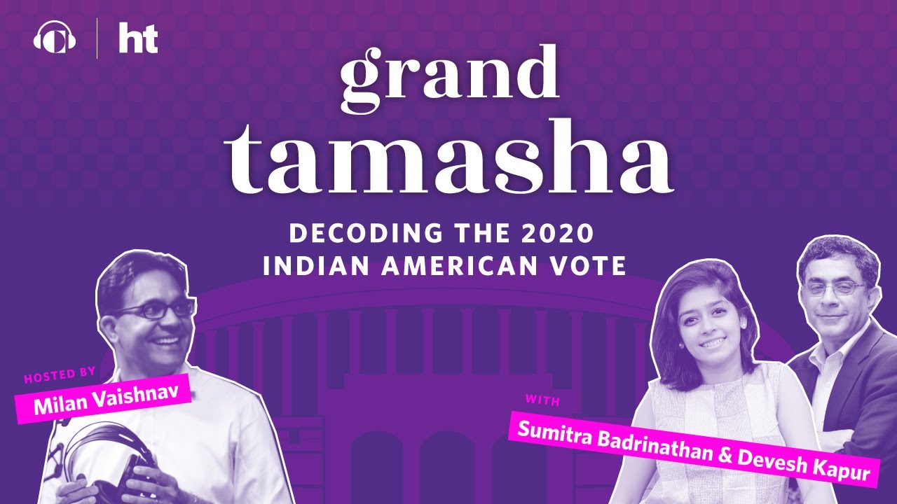 Sumitra Badrinathan and Devesh Kapur Decode the 2020 Indian American Vote | Grand Tamasha