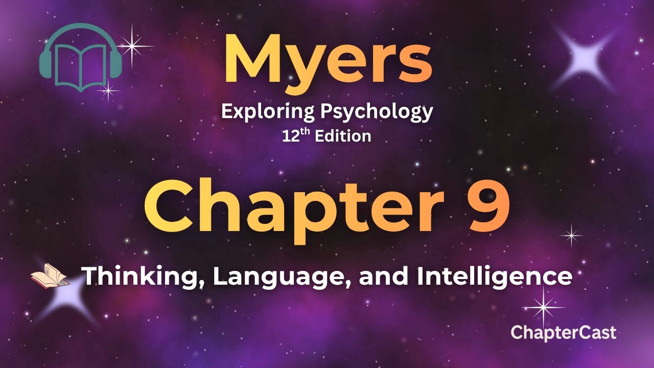 Thinking, Language, and Intelligence Explained | Exploring Psychology Chapter 9 (Myers 12th Edition)
