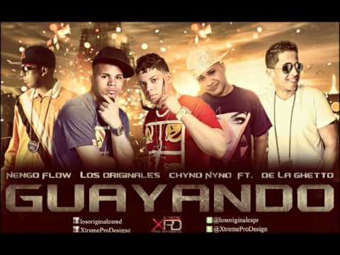 Guayando - Ñengo Flow Ft. Chyno Nyno,Los Originales & De La Ghetto