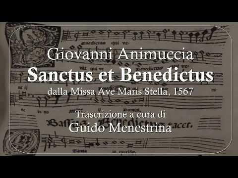 Giovanni Animuccia - Sanctus et Benedictus dalla Missa Ave Maris Stella (1567)