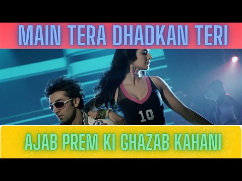 Main Tera Dhadkan Teri | Ajab Prem Ki Ghazab Kahani | Ranbir Kapoor | Katrina Kaif | KK | Sunidhi