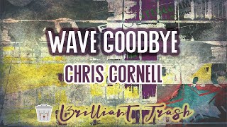 Chris Cornell - Wave Goodbye (karaoke)