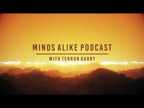 Minds Alike Podcast 034 with Terron Darby