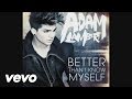 Adam Lambert - Better Than I Know Myself (Audio ...