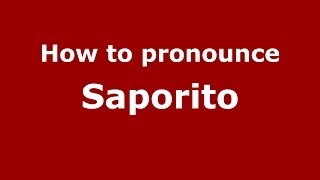 How to pronounce Saporito