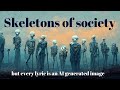 Slayer - Skeletons of society but every lyric is an AI generated image