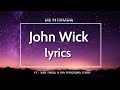 John Wick [Lyrics]-  De Mthuda ft. Sir Trill & Da Muziqal Chef