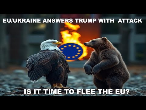 EU/UKRAINE ANSWERS TRUMP WITH  ATTACK ON PUTIN - JACQUES BAUD SANCTIONS, IS IT TIME TO FLEE THE EU?