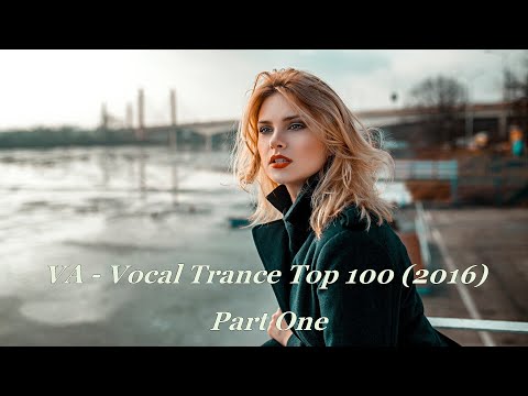 VA - Vocal Trance Top 100 (2016) Part One